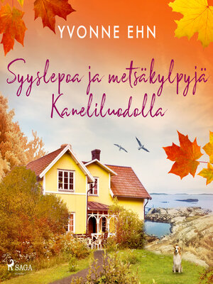 cover image of Syyslepoa ja metsäkylpyjä Kaneliluodolla